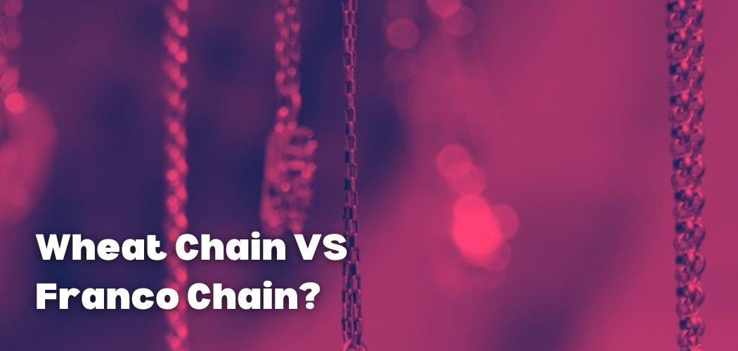 Wheat Chain VS Franco Chain?