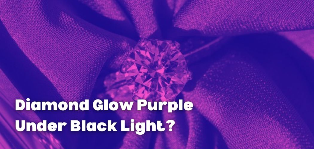 Why Does a Diamond Glow Purple Under Black Light?