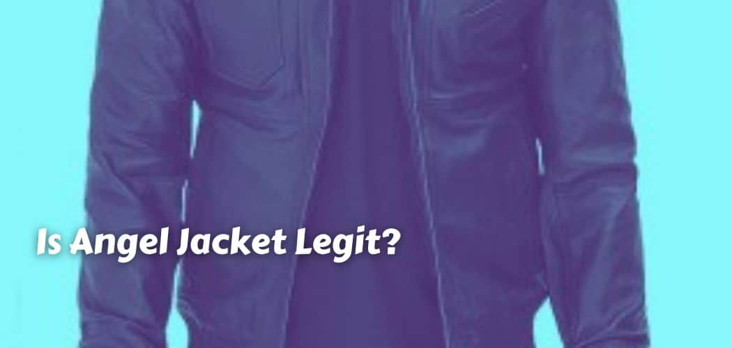 Is Angel Jacket Legit?
