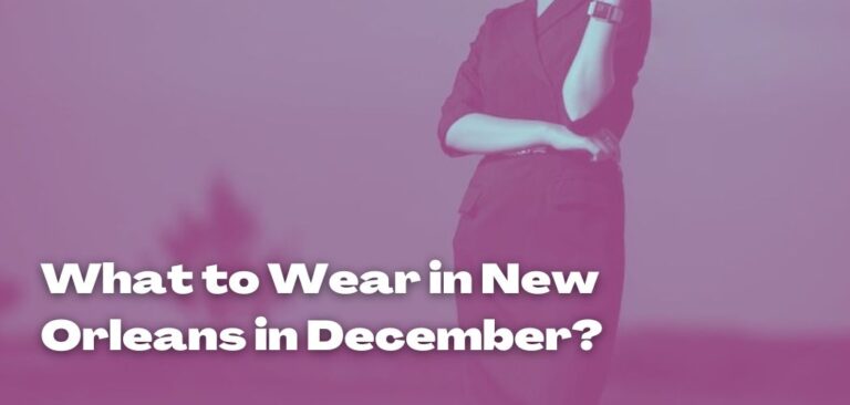 here-s-what-to-wear-in-new-orleans-in-december