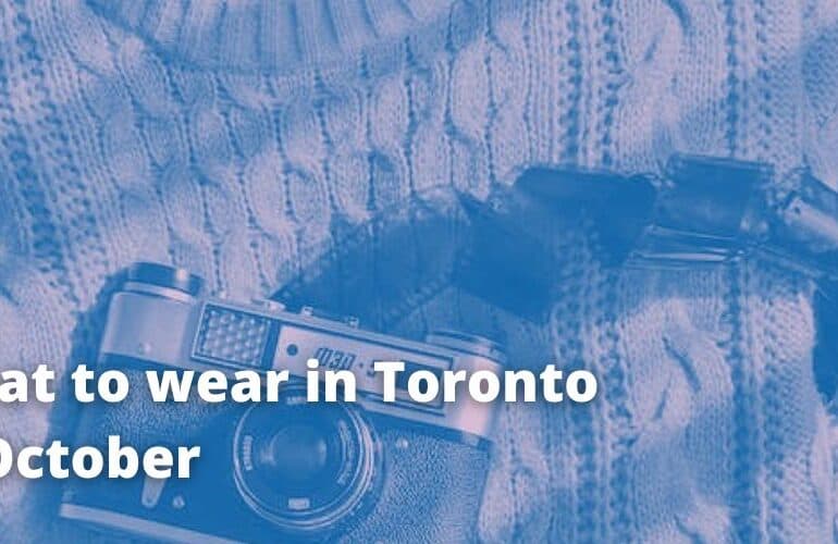 What to wear in Toronto in October